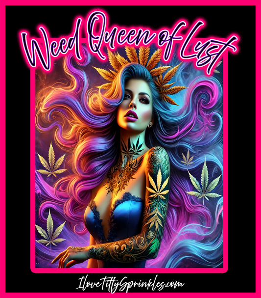 Weed Queen of Lust Sticky Prints