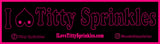 I Love Titty Sprinkles - Bumper Sticker